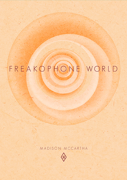 There is a photo of a tan book cover with the words "FREAKOPHONE WORLD" and "MADISON MCCARTHA". There is art that is circles within circles on the cover.
